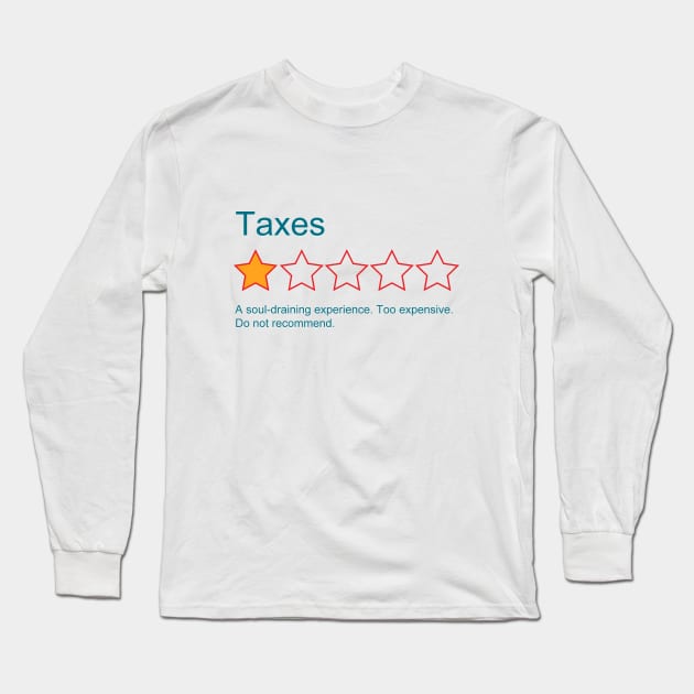 1-Star Rating: Taxes Long Sleeve T-Shirt by LethalChicken